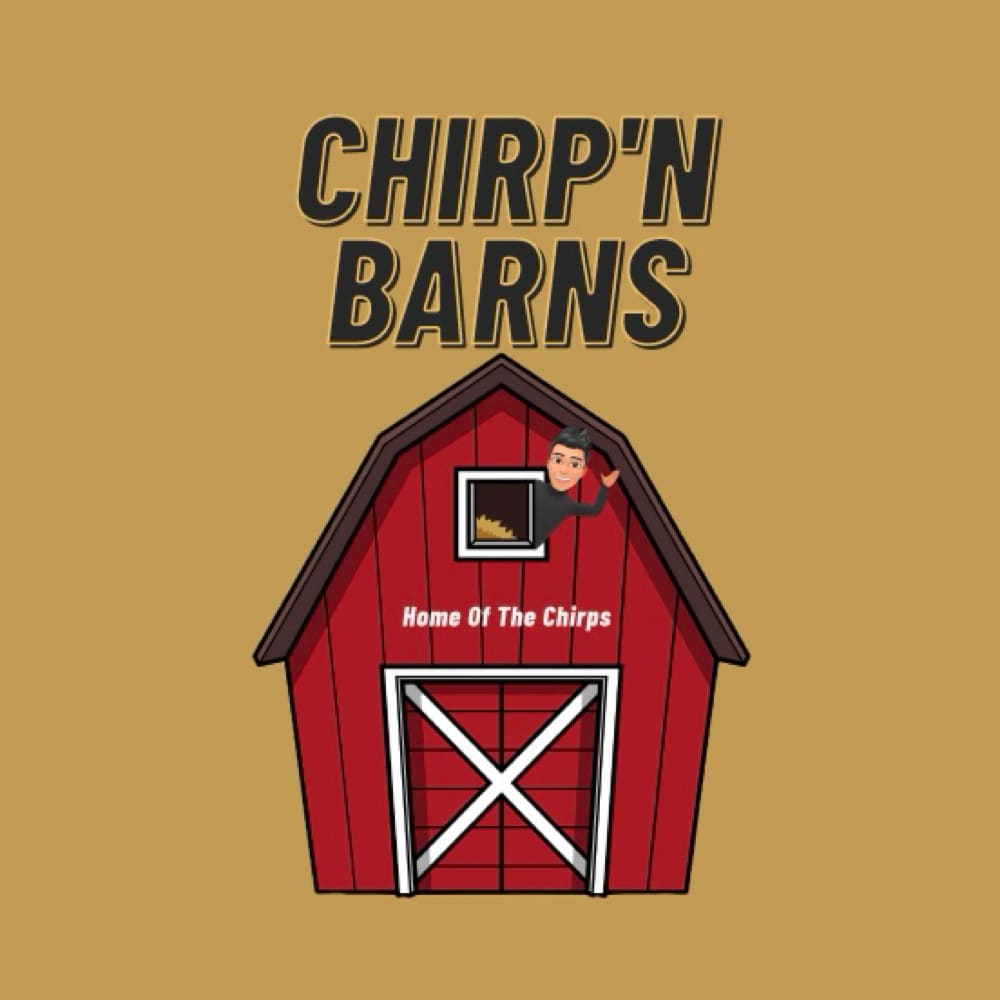 Chirp’n Barns