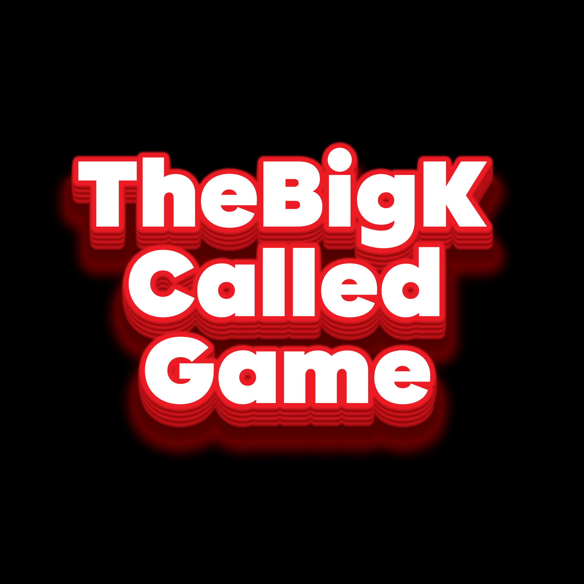 Bigkcalledgame