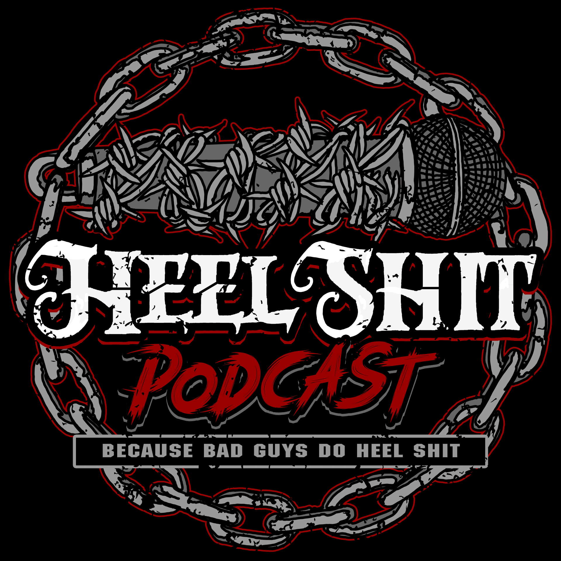 Heel Shit Podcast