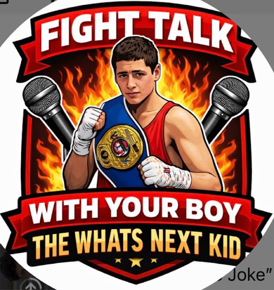FIGHT TALK WITH YOUR BOY THE WHATS NEXT KID