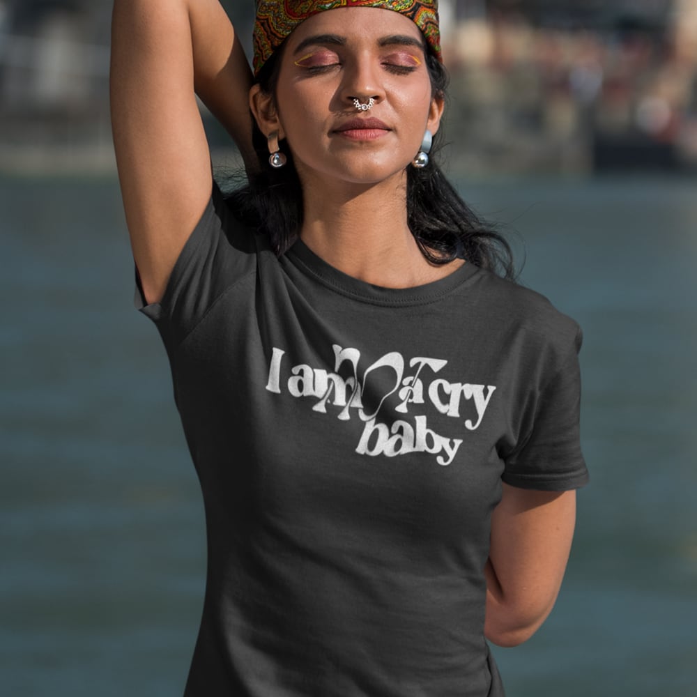 "I am NOT a cry baby" Behind the Turnbuckle T-Shirt, Light Logo