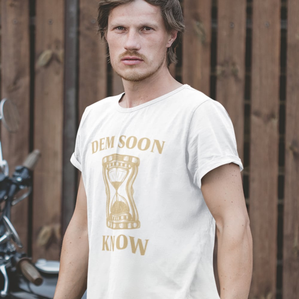 Dem Soon Know by Bubba Jenkins ’s T-Shirt
