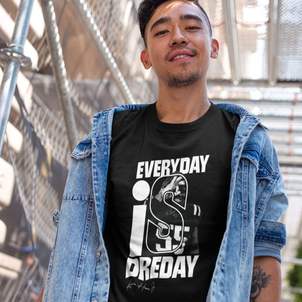 "Everyday is Dreday" by André Harris Jr Shirt, White Logo