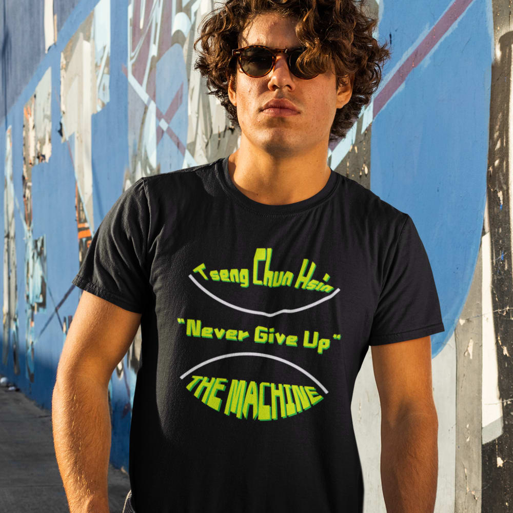 Never Give Up by Chun Hsin Tseng T-Shirt