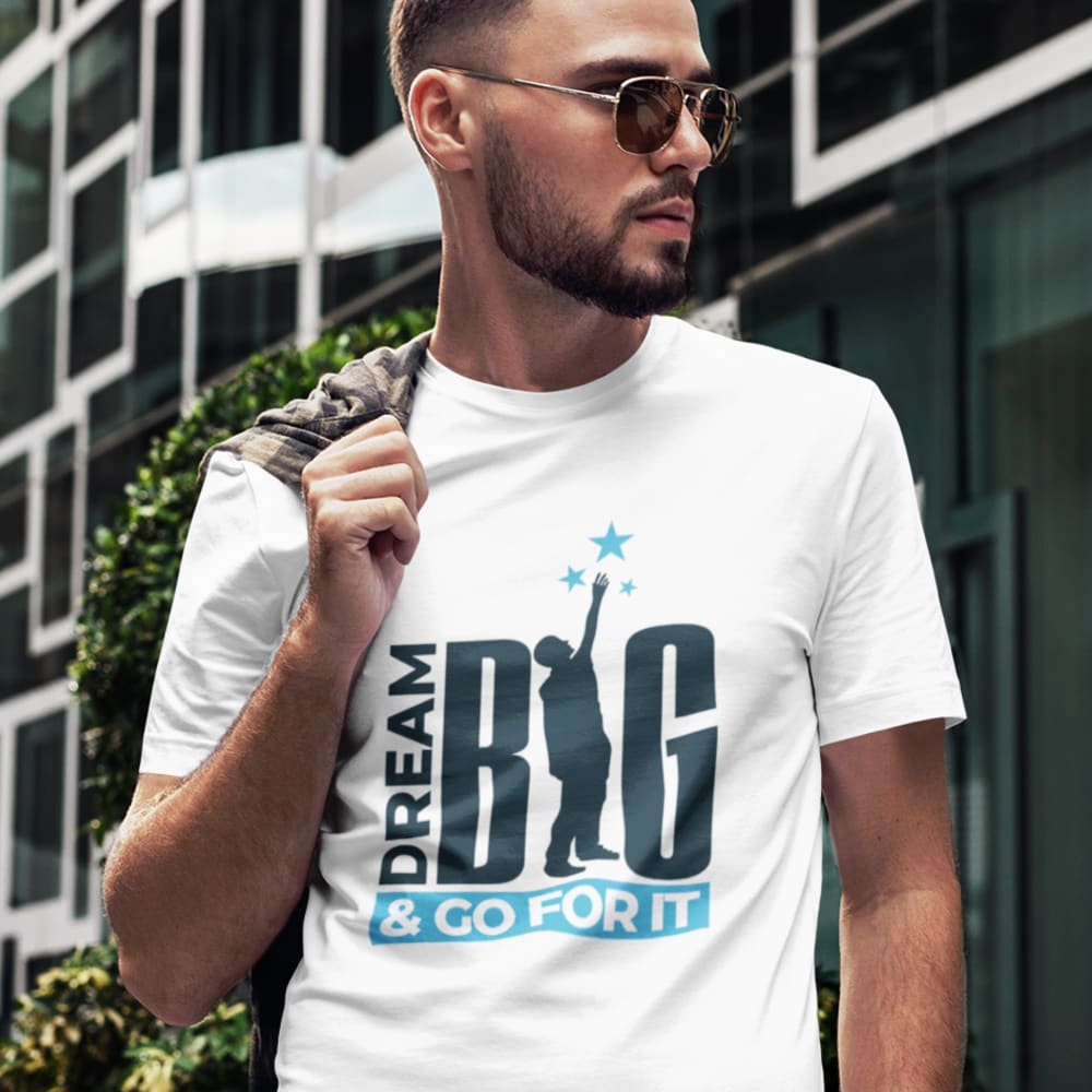 "Dream Big & Go For It" by Joe Bock - Shirt, Black Logo