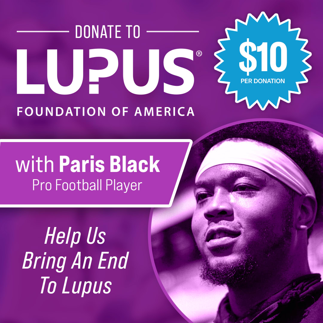 Donate to the Lopus Foundation of America with Paris Black