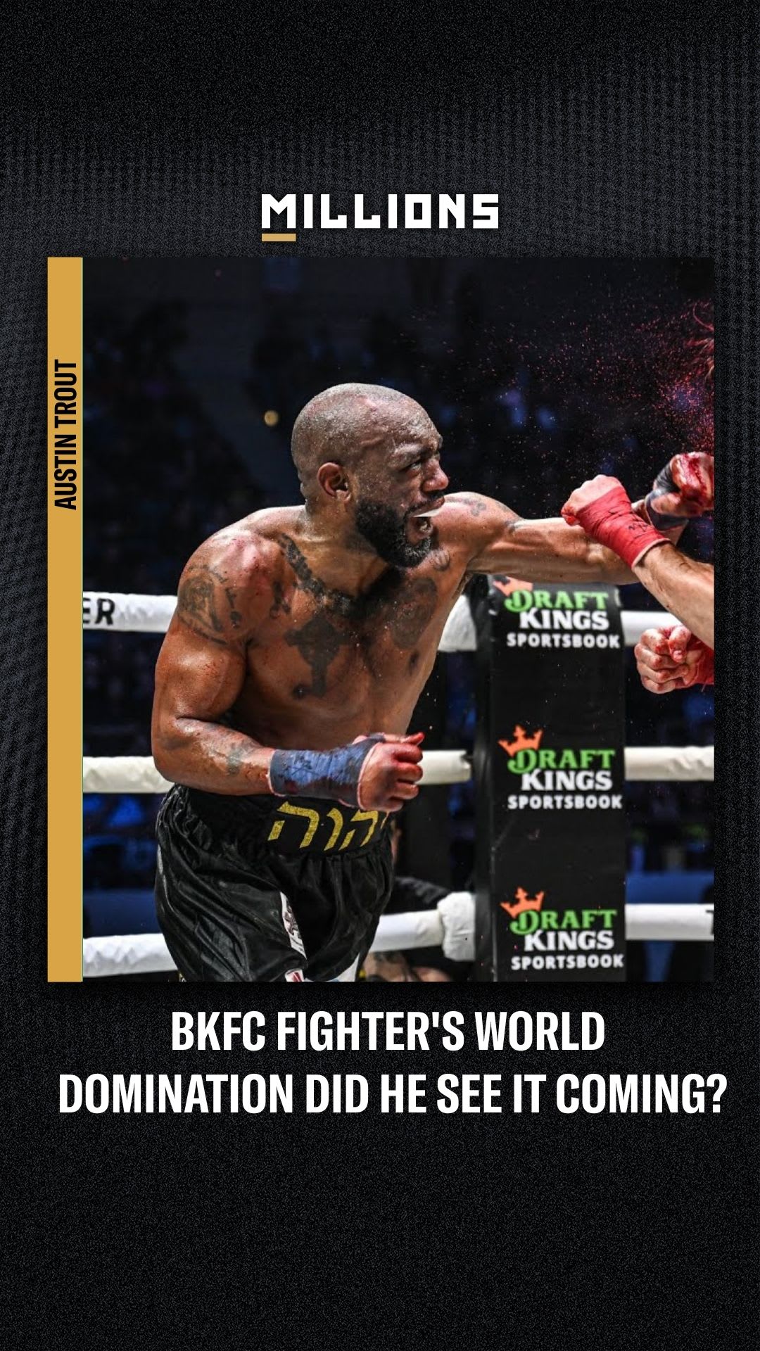 Austin Trout: BKFC Fighter's World Domination Did He See It Coming? | Podcast