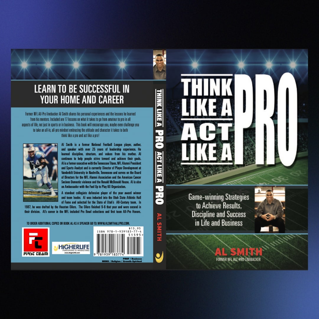 "Think Like a Pro, Act Like a Pro" Book by NFL All-Pro Linebacker Al Smith. 