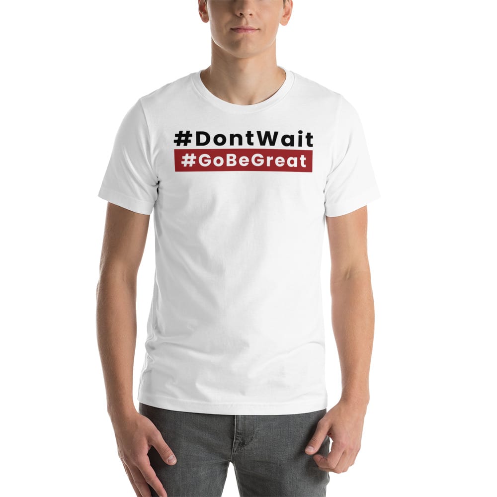 "Don't wait Go be great" by Sedan Scott Men's T-Shirt