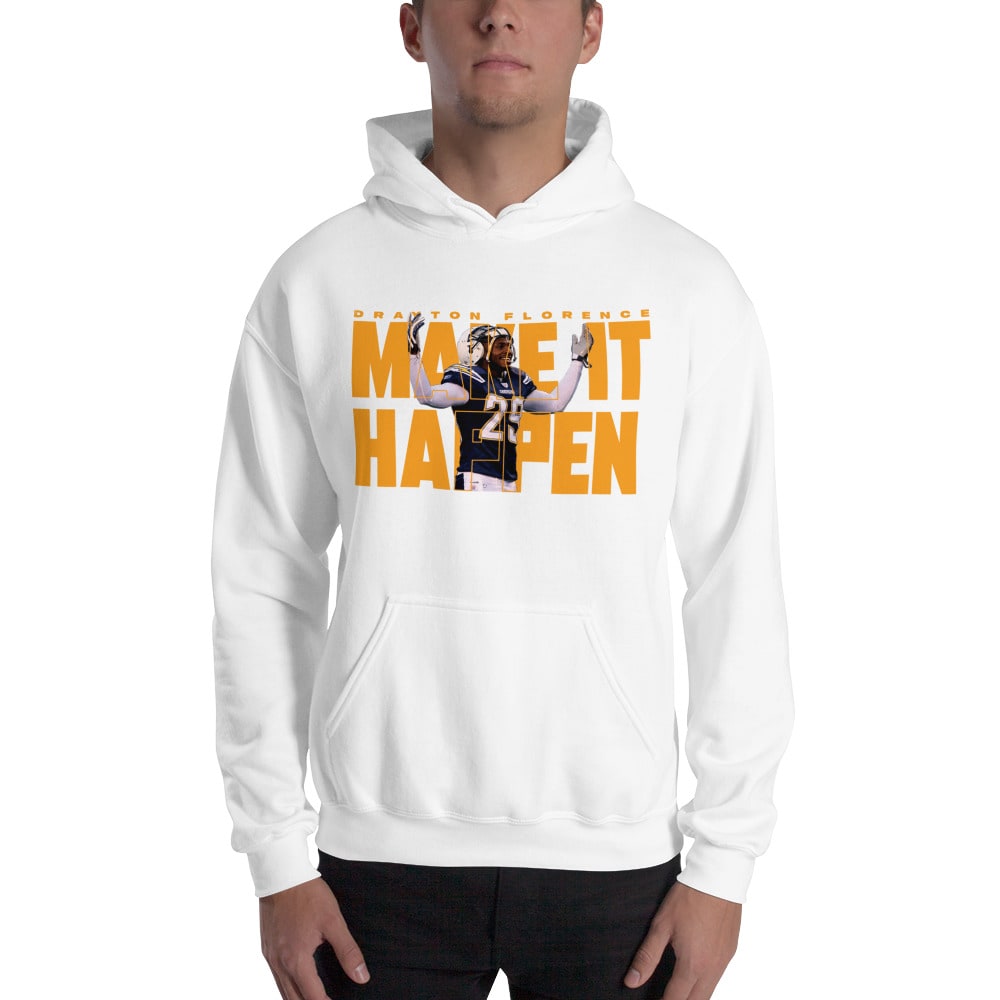 "Make It Happen" by Drayton Florence - Hoodie