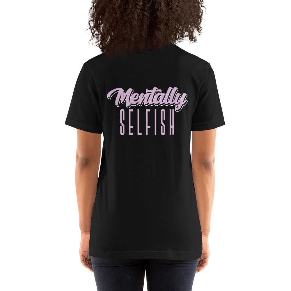 "Mentally Selfish" by Kyla Mclaurin Women's Shirt, Light Logo