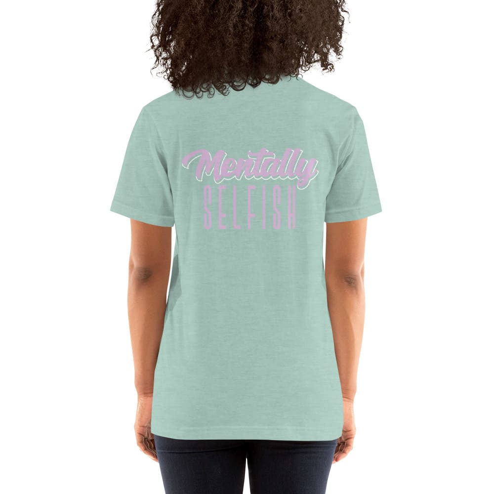 "Mentally Selfish" by Kyla Mclaurin Women's Shirt, Light Logo