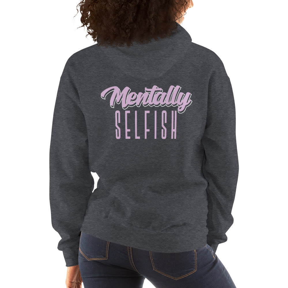 "Mentally Selfish" by Kyla Mclaurin Women's Hoodie, Light Logo