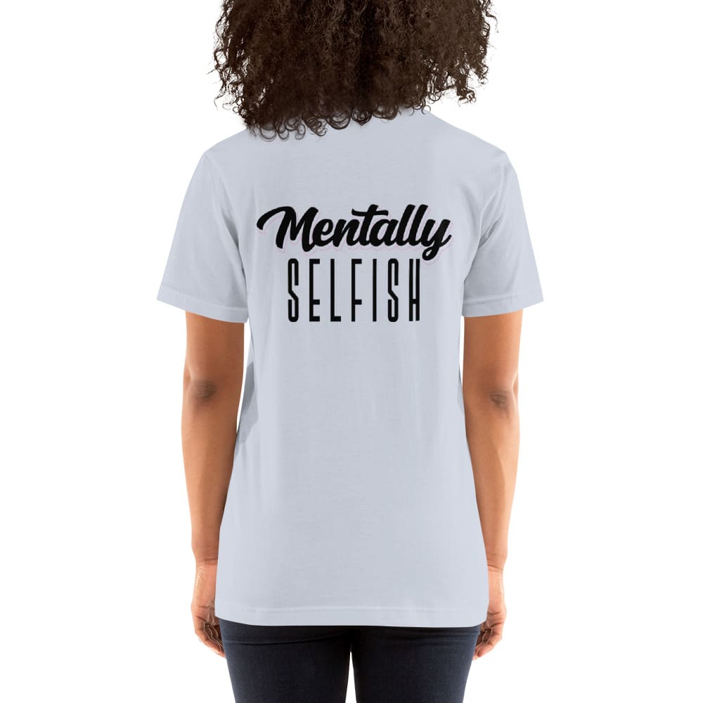 "Mentally Selfish" by Kyla Mclaurin Women's Shirt, Dark Logo