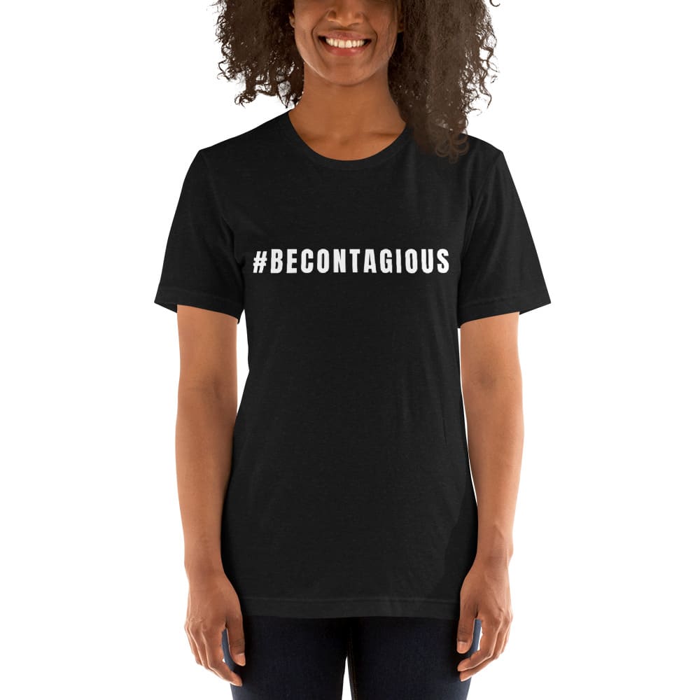 "Be Contagious" by Hernando Planells Shirt, White Logo