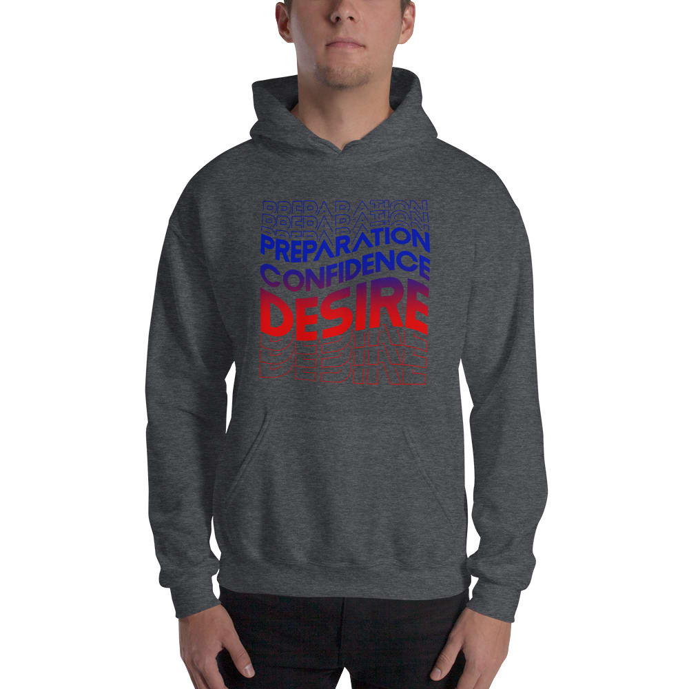 "Preparation Confidence Desire" by Montrae Braswell Hoodie