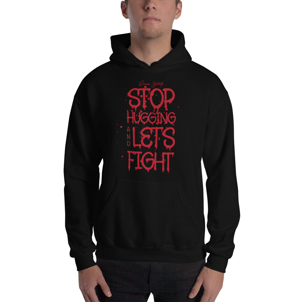 Stop Hugging and Let's Fight by Diana Belbita Hoodie