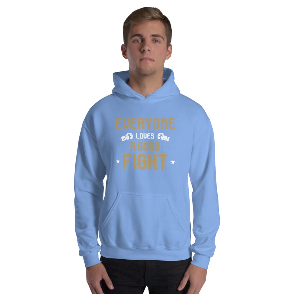 Everyone Loves a Good Fight Hoodie