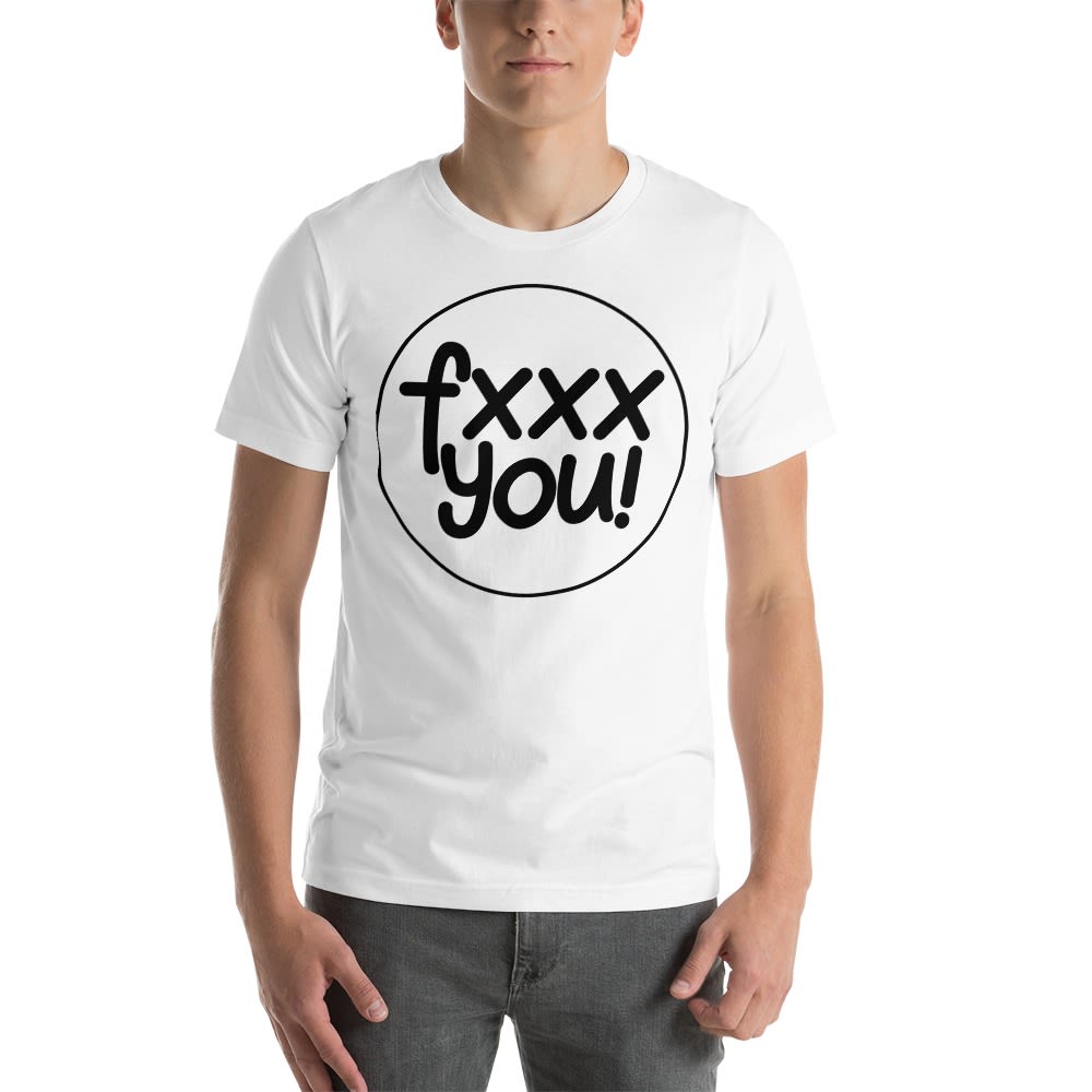 FXXX YOU! Justin Tyme T-Shirt