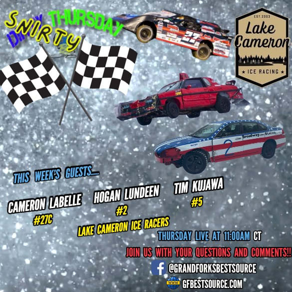 Dirty Thursday - with Lake Cameron Ice Racers - #27C Cameron LaBelle, #2  Hogan Lundeen, & #5 Tim Kujawa