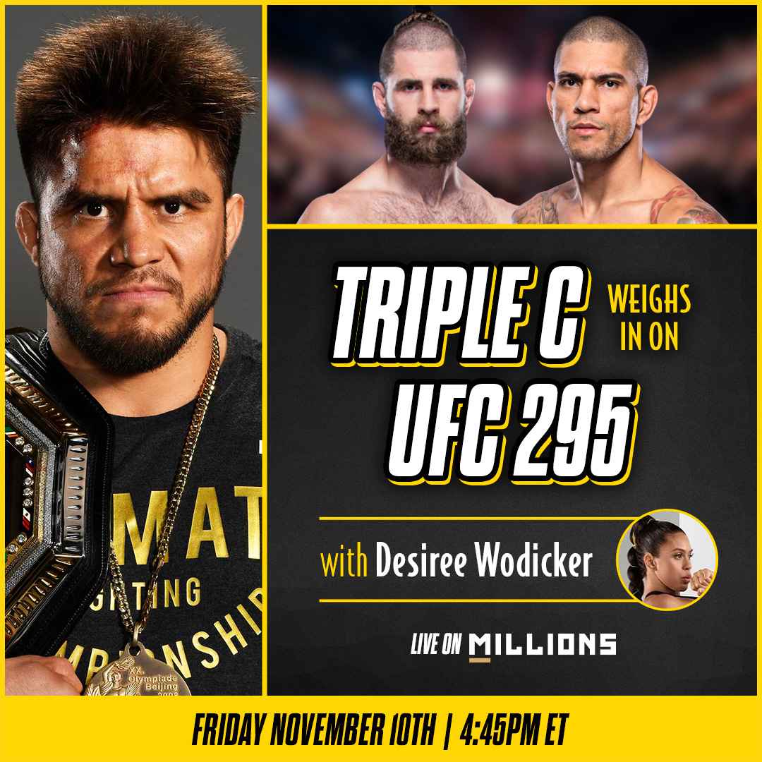 Henry Cejudo. UFC 295 Weigh-In WatchParty. Event streamed separately. November 10th, 2023, Only on MILLIONS.co