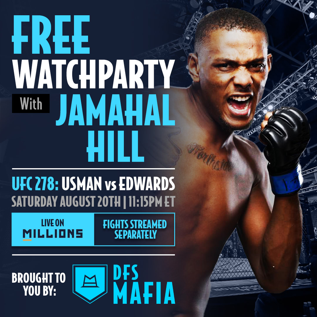 Jamahal Hill: Free WatchParty. UFC 278 Usman vs. Edwards. August 20, 2022, Brought to you by DFS-MAFIA