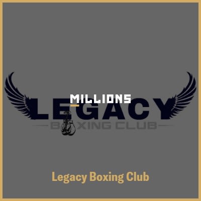 Join Boxing Organization, Legacy Boxing Club, for a live streaming event on MILLIONS.co