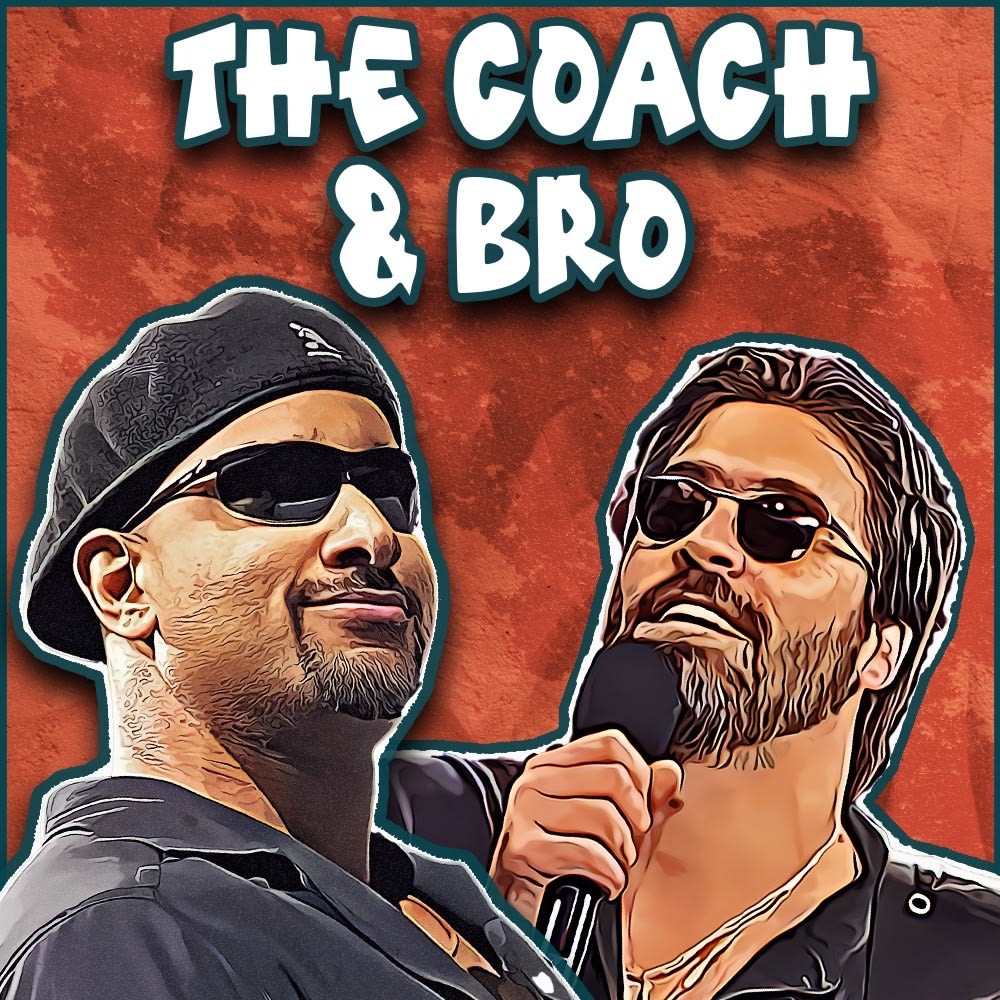 Coach and Bro | Monday. Mar 24, 2025