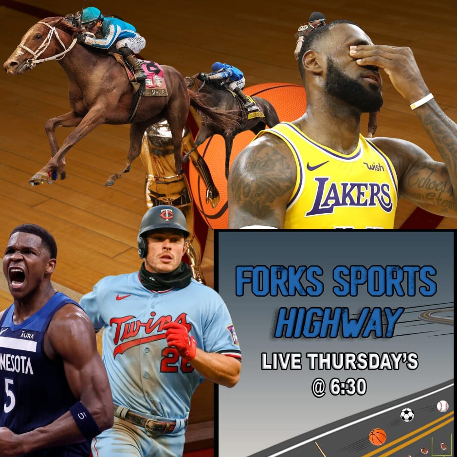 Forks Sports Highway - May 2nd, 2024 - Timberwolves Advance & Lakers Exit NBA Playoffs; Twins 10-Game+ Winning Streak; Monty's Annual Kentucky Derby Preview Spectacular