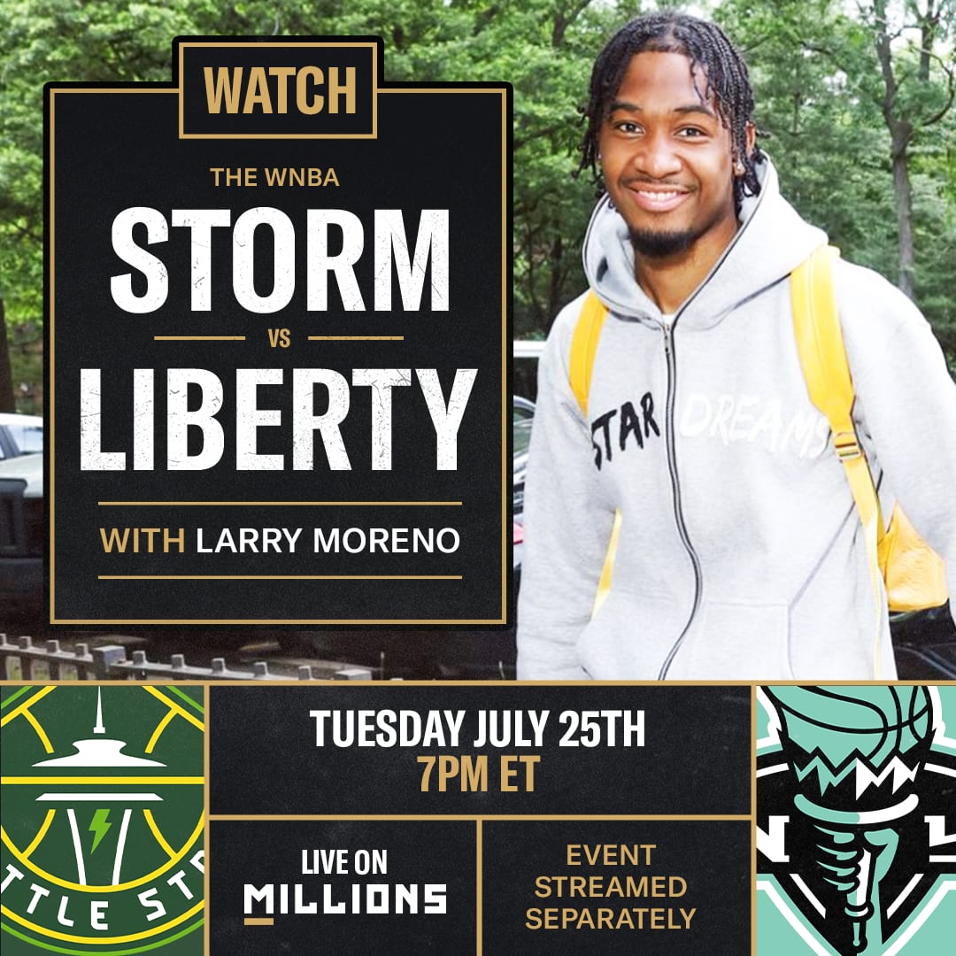 Larry Moreno. WNBA WatchParty. Game streamed separately. July 25rd, 2023, Only on MILLIONS.co