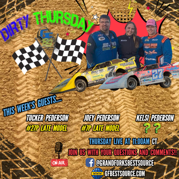 Dirty Thursday - with #27P Late Model Driver, Tucker Pederson, #7P Late Model Driver, Joey Pederson, & ??? Driver, Kelsi Pederson