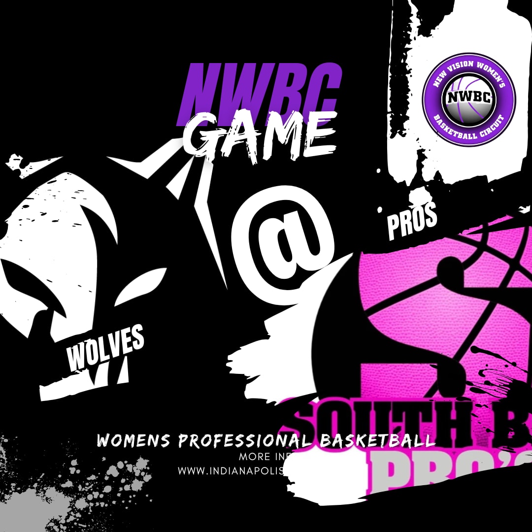 Indianapolis Wolves @ South Bend Pro's | Women's Professional Basketball | NWBC