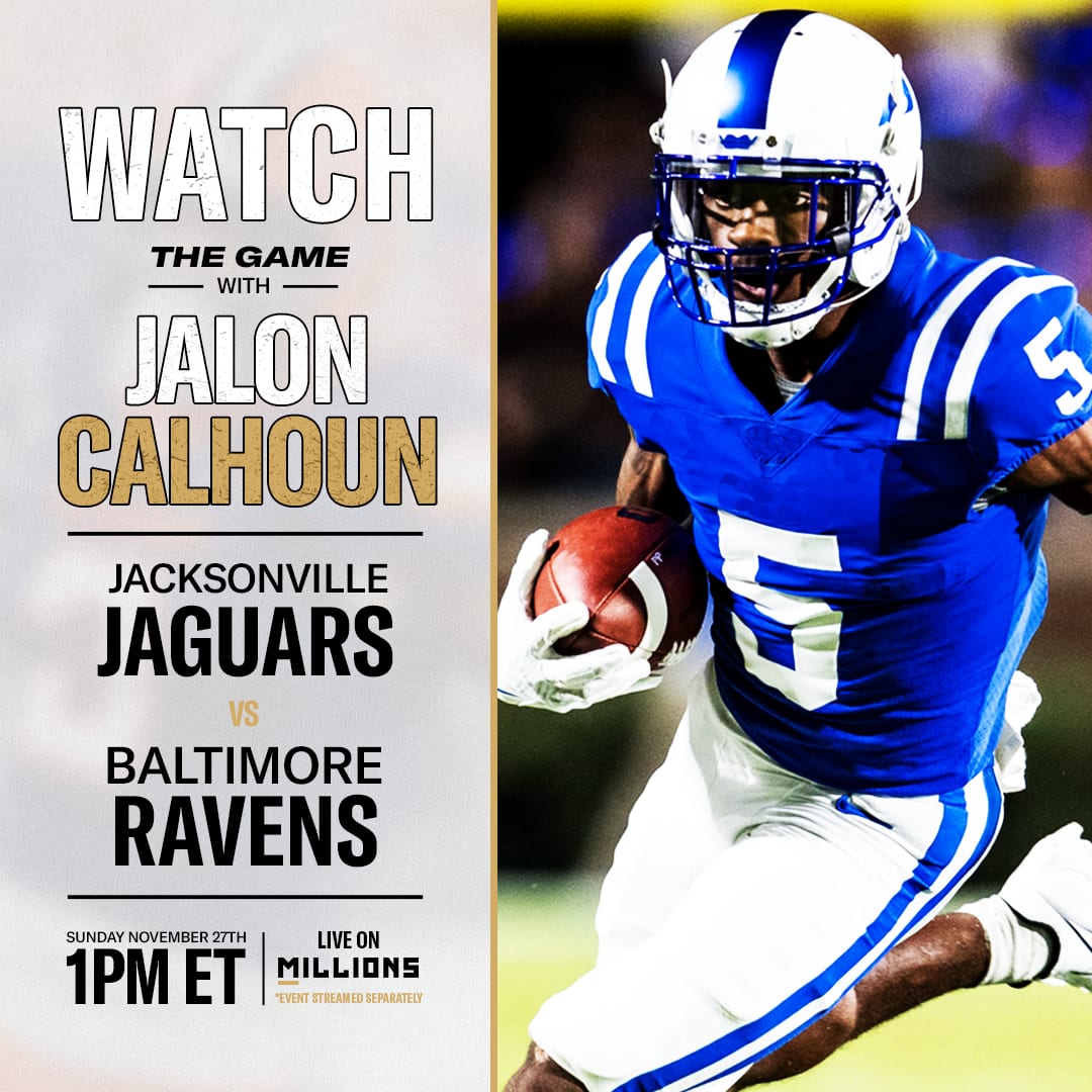 Jalon Calhoun: Free WatchParty. Jacksonville Jaguars vs. Baltimore Ravens. November 27, 2022, Only on MILLIONS.co