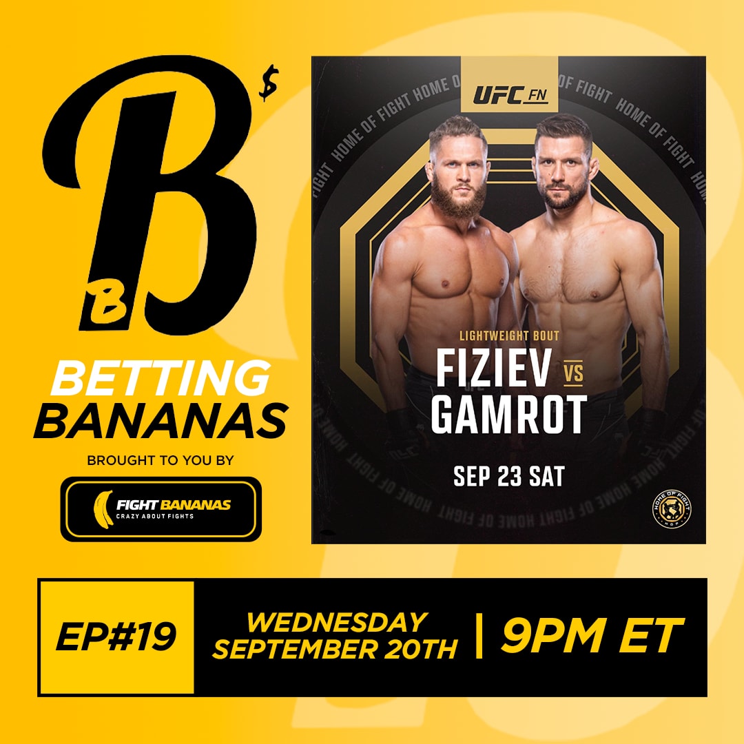 Fight Bananas. Podcast. Betting Bananas. September 20th, 2023