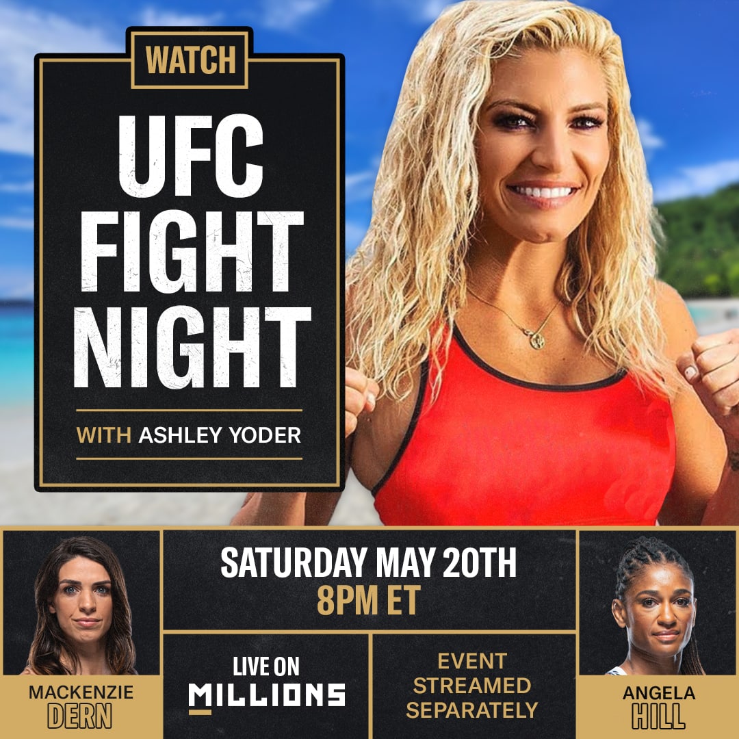 Ashley Yoder Free WatchParty. UFC: Fight Night: Dern vs Hill. May 20th, 2023, Only on MILLIONS.co