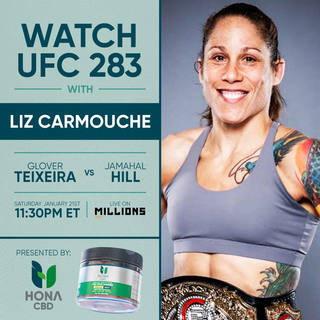 Liz Carmouche: Free WatchParty. UFC 283: Teixeira vs. Hill. January 21, 2023, Brought to you by HONA CBD