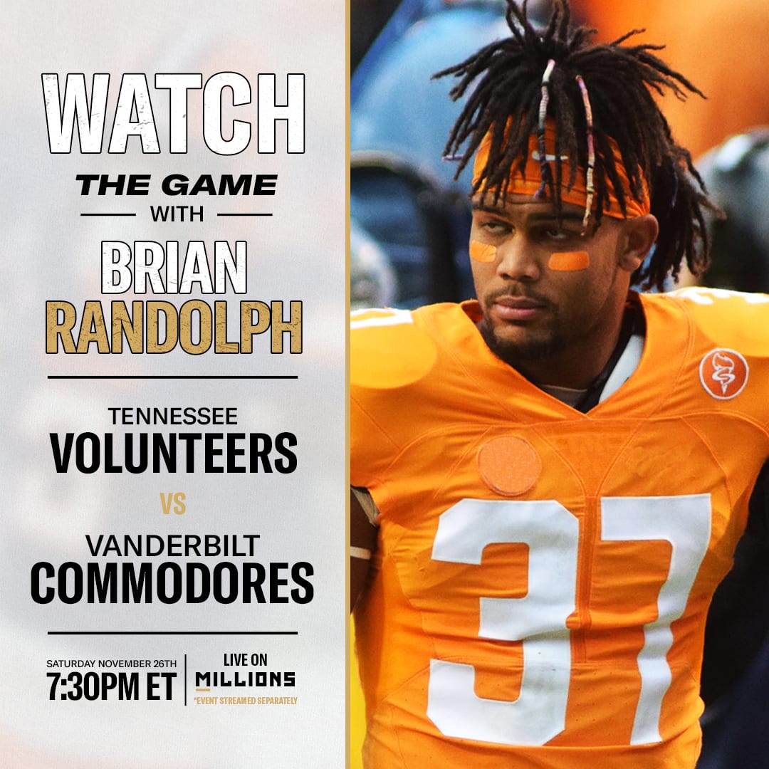 Brian Randolph: Free WatchParty. Tennessee Volunteers vs. Vanderbilt Commodores. November 26, 2022, Only on MILLIONS.co