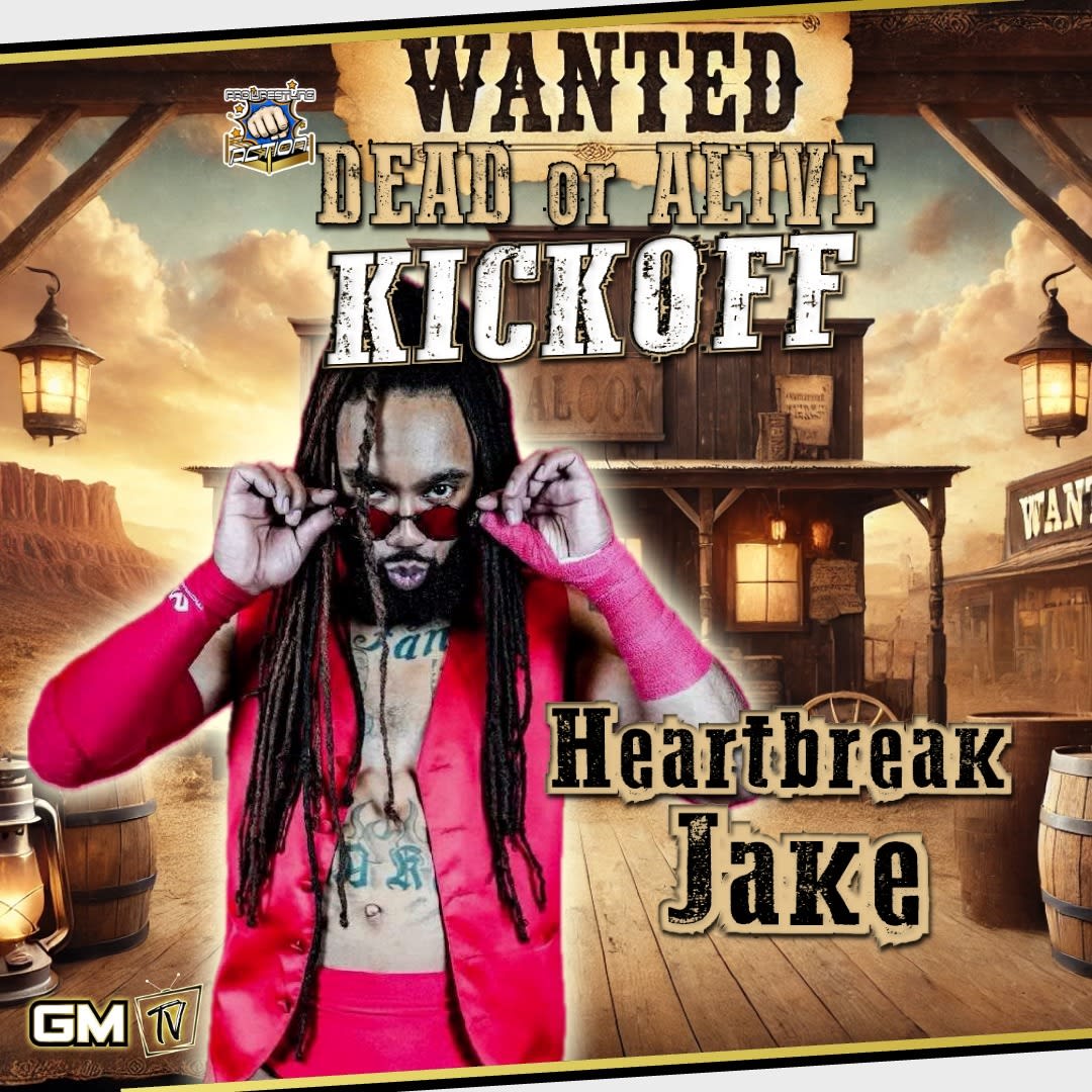 Pro Wrestling Action: WANTED Dead or Alive Kickoff | Heartbreak Jake