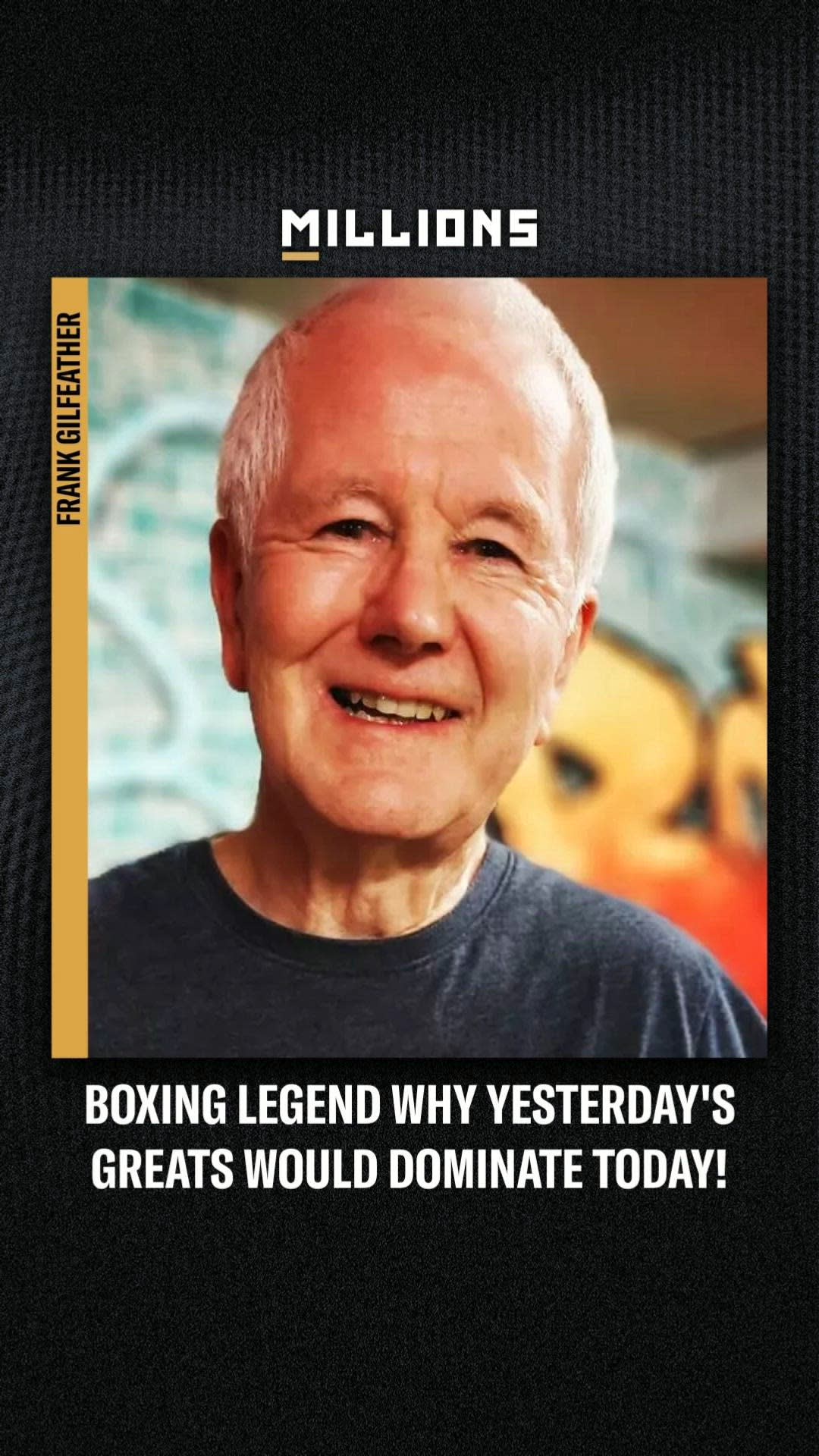 Frank Gilfeather: The Greats Would Still Dominate Today | Press Interview