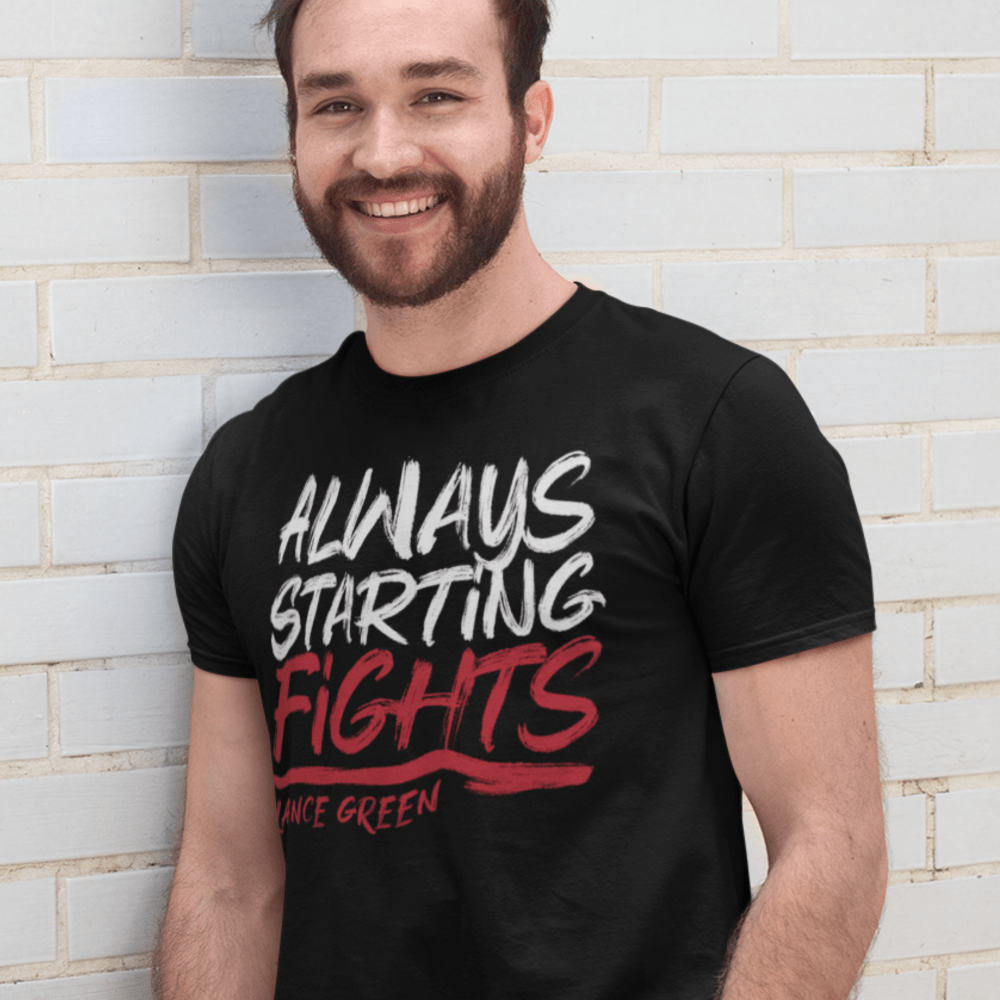 Lance Green "Always Starting Fights" T-Shirt