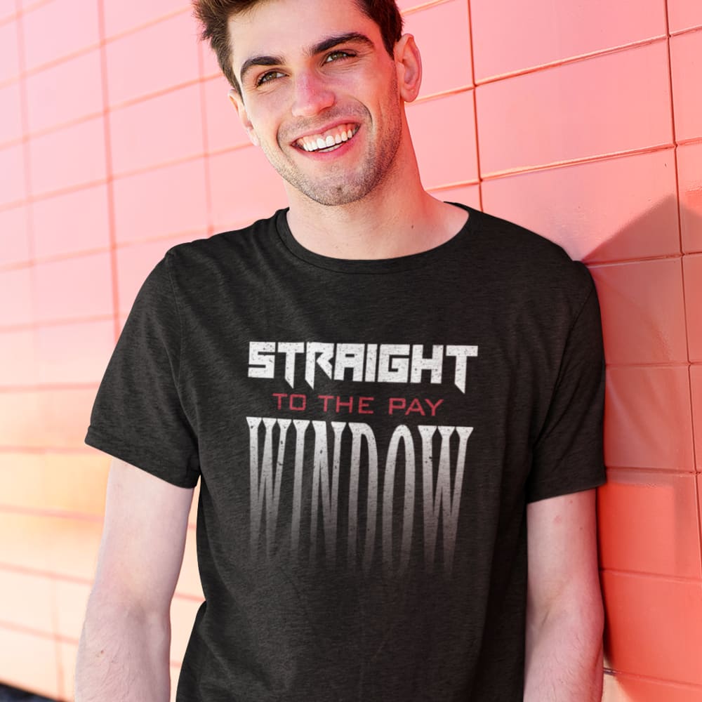 "Straight to the Pay Window" by Driving the Line, Men's T-Shirt