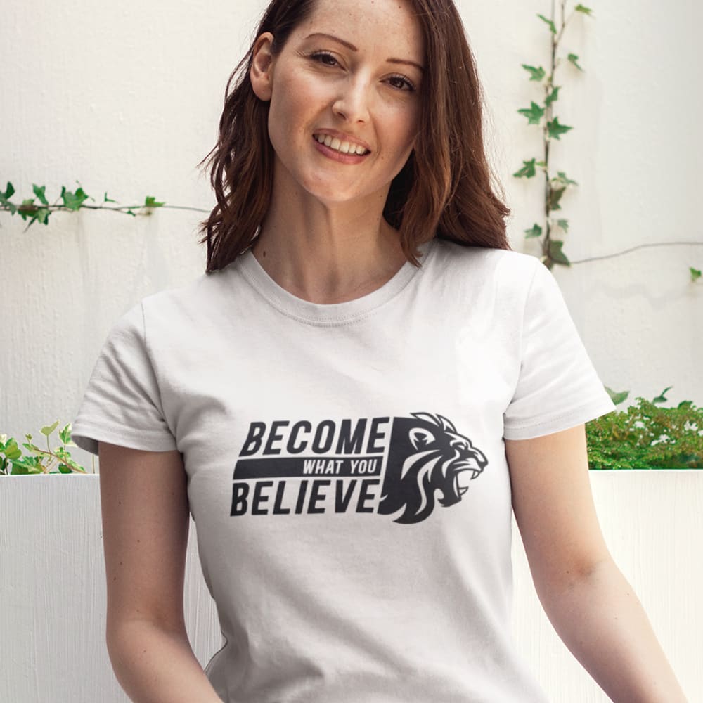 Become What You Believed by Tony Collins, Women's T-Shirt
