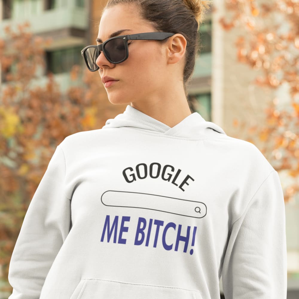  Google Me Bitch! by Chris Camozzi Women's Hoodie
