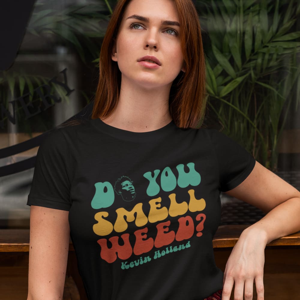 Do You Smell Weed ? by Kevin Holland Women's T-Shirt, Light Logo