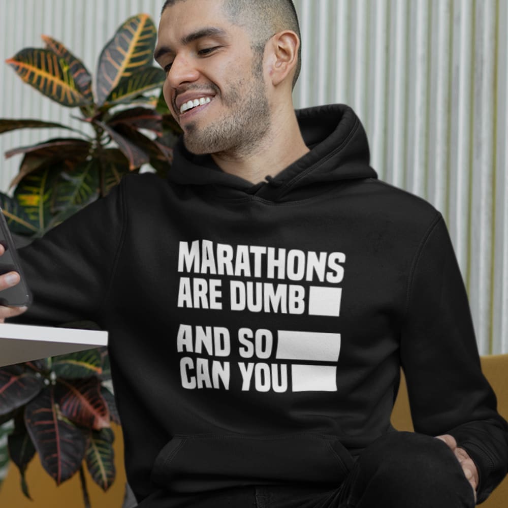 MARATHONS are DUMB and so can YOU by Tyler Andrews Men's Hoodie, White Logo
