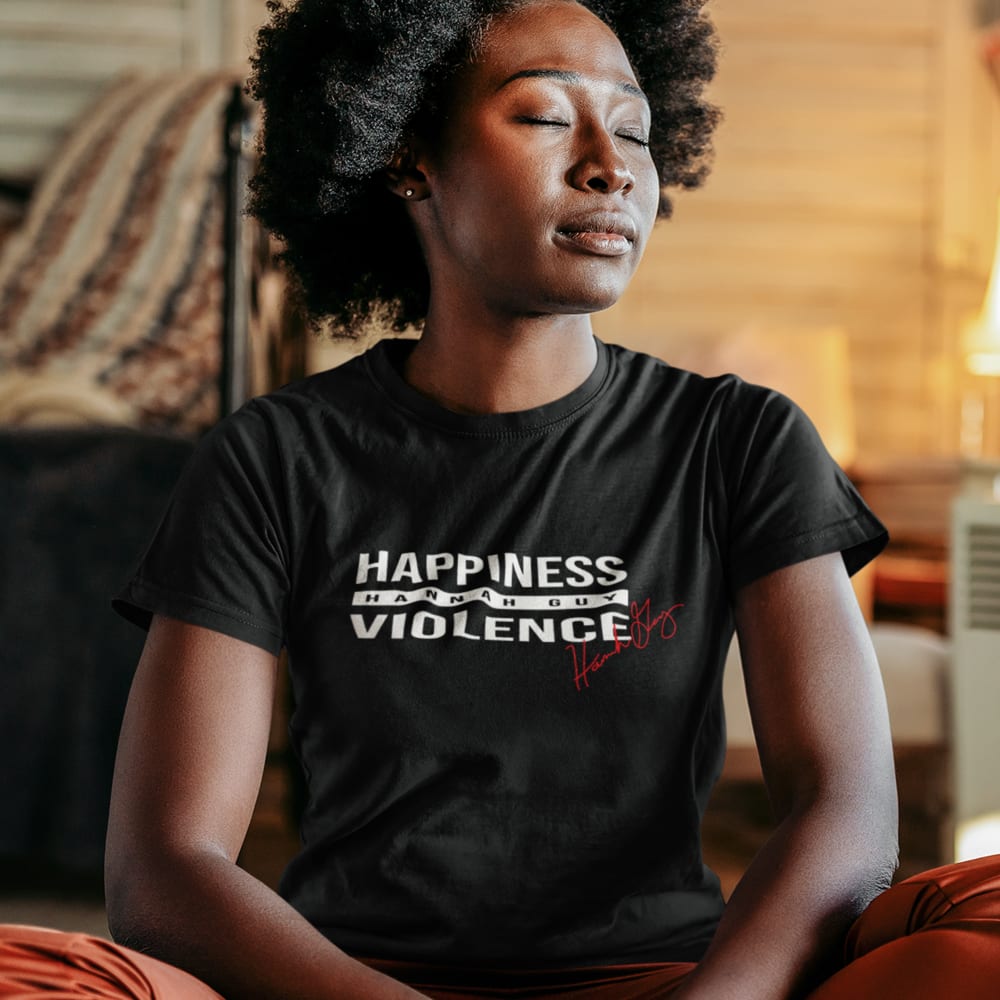 LIMITED EDITION SIGNED Hannah Guy Happiness & Violence Women's T-Shirt