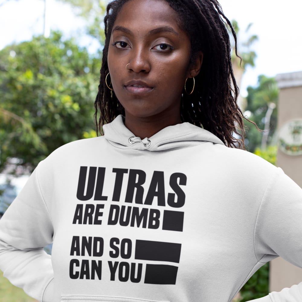 Ultras are Dumb and so can You by Tyler Andrews Women's Hoodie, Black Logo