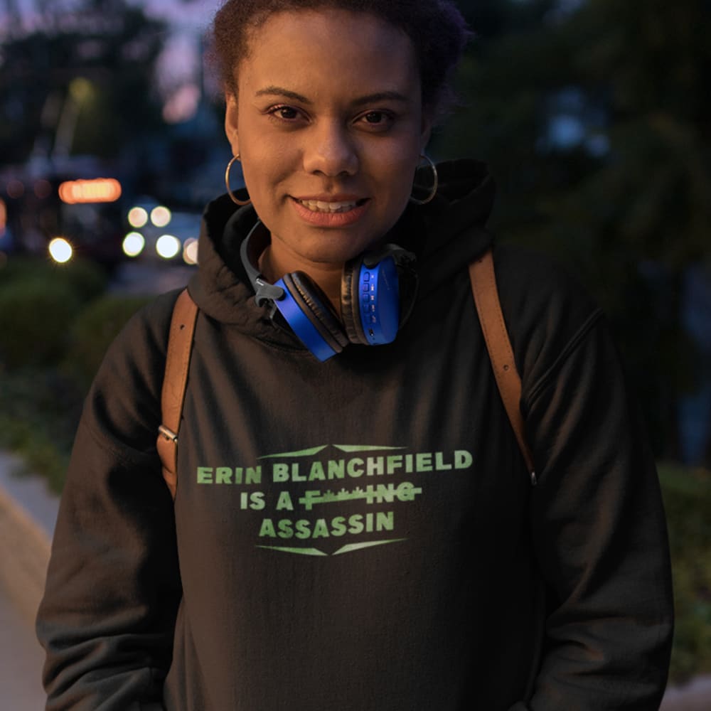 Erin Blanchfield "Is A F***ING Assassin" Women's Hoodie , Green Logo