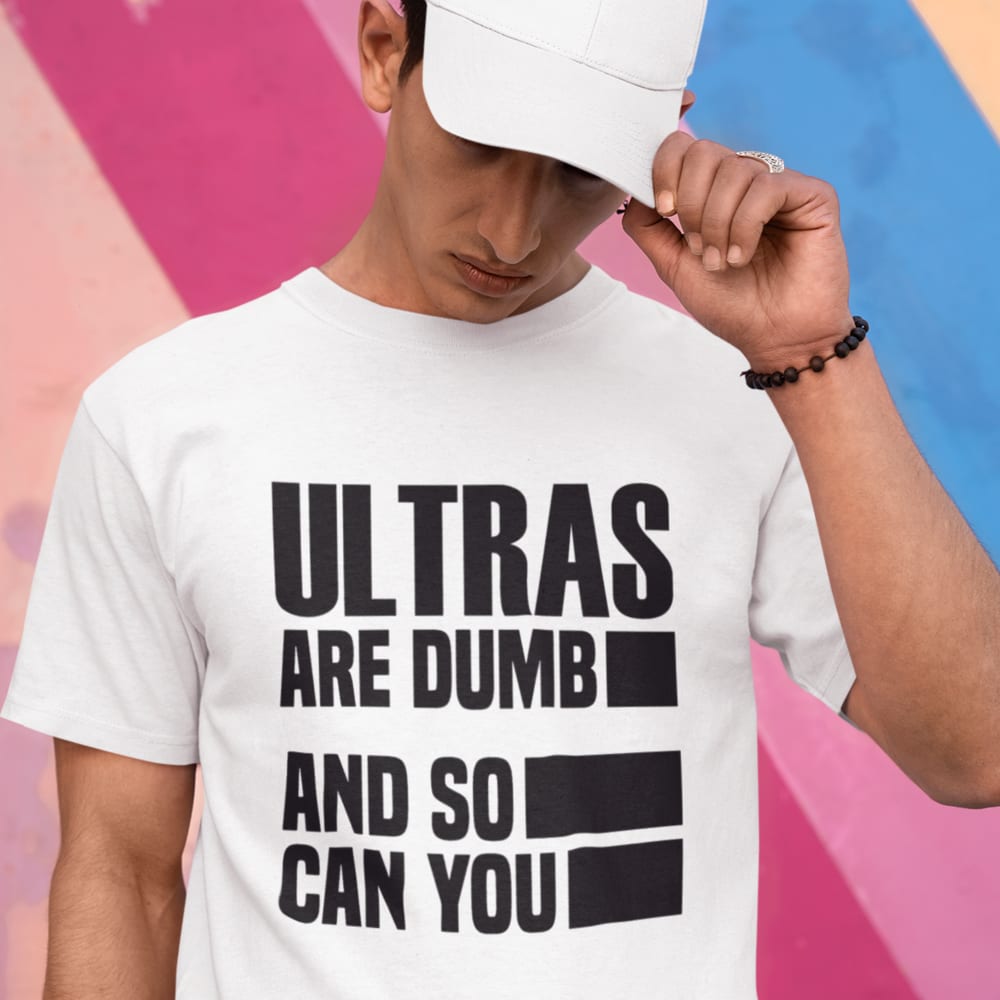 Ultras are Dumb and so can You by Tyler Andrews Men's T-Shirt, Black Logo