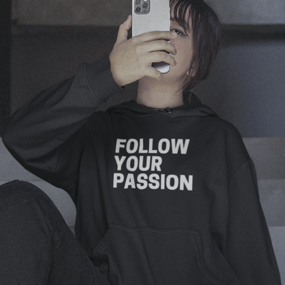 "Follow Your Passion..." (2)